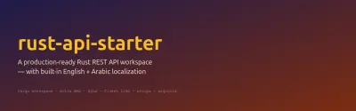 rust-api-starter — قالب REST API جاهز للإنتاج بلغة Rust مع دعم كامل للغة العربية
