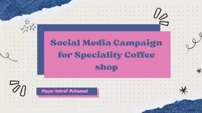 تصميم خطة حملة إعلانية كاملة ل Specialty Coffee Shop