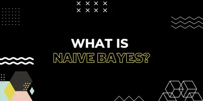 تطبيق خوارزمية Naive Bayes في تعلم الآلة لتصنيف البيانات باستخدام Python