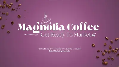 استراتيجية تسويقية لشركة Magnolia Coffee