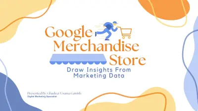 تحليل بيانات التسويق لمتجر Google Merchandise Store