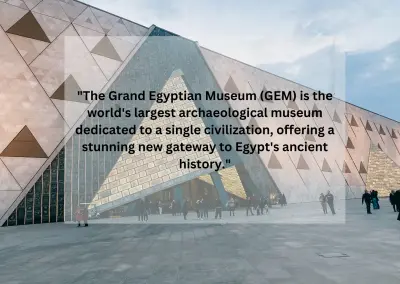 THE GRAND EGYPTIAN MUSEUM