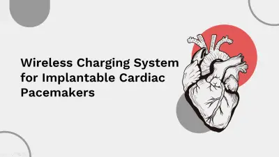 صورة العمل Wireless Charging System for Implantable Cardiac Pacemakers