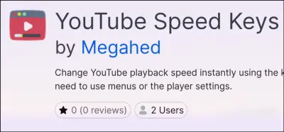 إضافة متصفح للتحكم بسرعة فيديو اليوتيوب