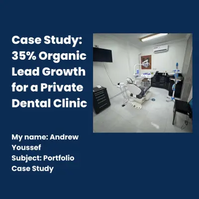 دراسة حالة: تحقيق نمو عضوي بنسبة 35% في عملاء عيادة أسنان