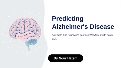 نموذج تنبؤي لتشخيص مرض الزهايمر باستخدام التعلم الآلي (Machine Learning) – مشروع متكامل من التحليل إلى النشر