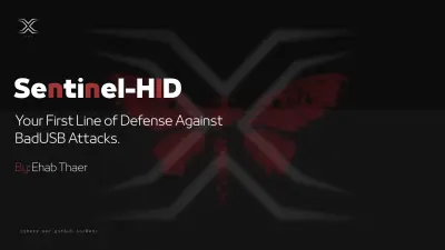 Sentinel-HID : عبارة عن سوفتوير يراقب المنافذ في الجهاز ويرصد اجهزة HID ويراقب سلوكها ويحدد هل هي BadUSB ام Normal Device, بناء على النتيجة يتخذ الاجراء المطلوب.