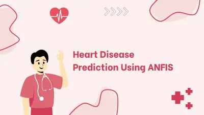 عرض تقديمي لمشروع Heart Disease Prediction Using ANFIS Model