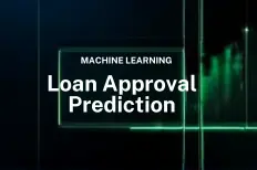 نظام ذكي لتوقع الموافقة على القروض البنكية باستخدام تعلم الآلة وبناء واجهة تفاعلية