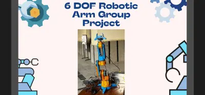 ذراع روبوتية 6 درجات حرية (6-DOF) – من التصميم حتى التنفيذ