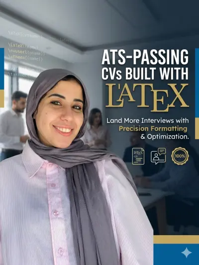 أقدم خدمة إعداد وتصميم سيرة ذاتية احترافية (CV) متوافقة مع أنظمة تتبع المتقدمين ATS باستخدام LaTeX