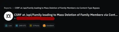 CSRF at /api/Family leading to Mass Deletion of Family Members via Content-Type Bypass