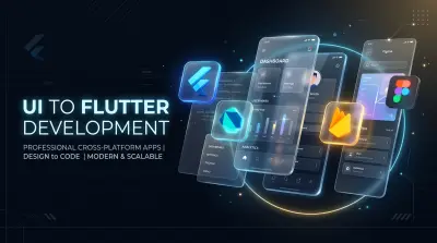 برمجة وتحويل تصميمات UI/UX إلى تطبيق فلاتر Flutter احترافي