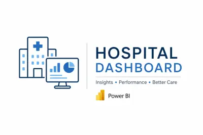 تصميم Hospital Performance Dashboard باستخدام Power BI