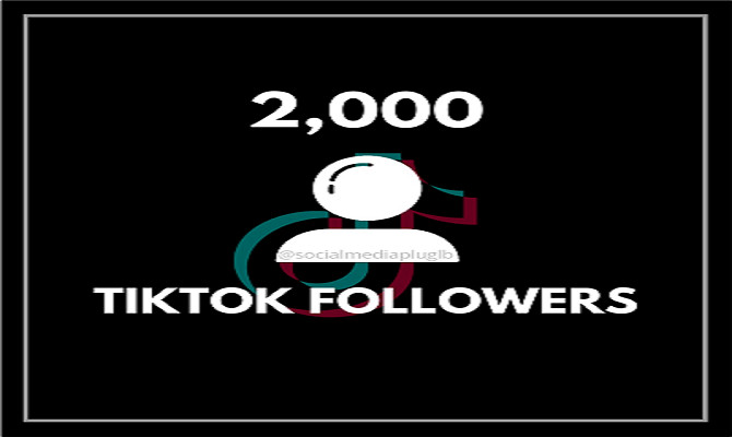 إضافة 2000 متابع تيكتوك 100% حقيقي