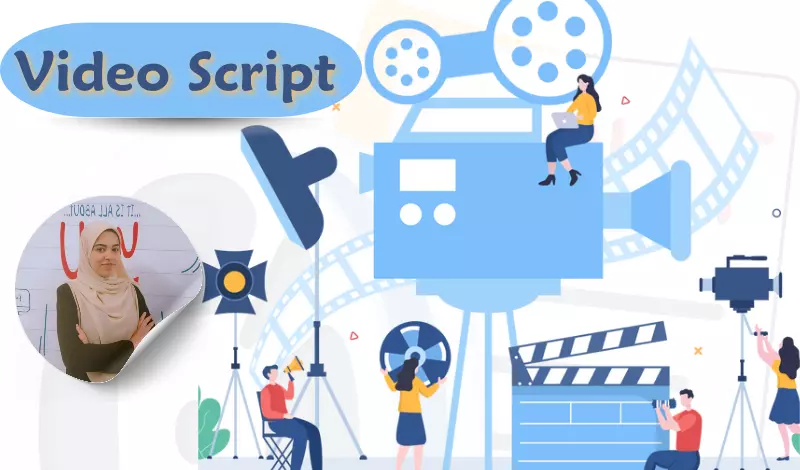 كتابة فيديو سكريبت إبداعي يجذب الانتباه من الوهله الأولى