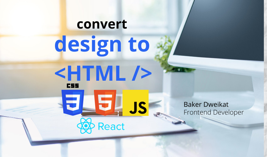 تحويل تصميمك design لصفحة ويب web page (HTML , CSS , JS)