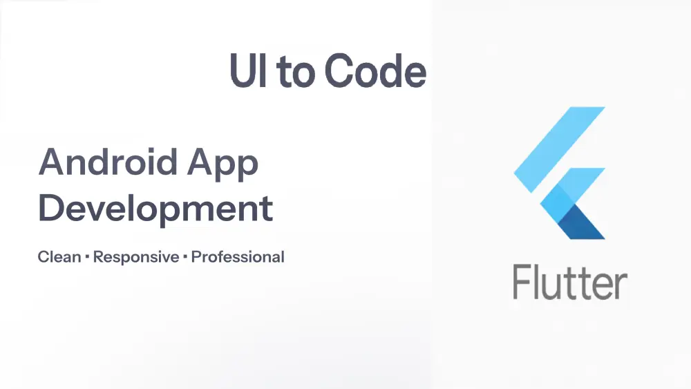 تحويل أي تصميم UI إلى كود Flutter احترافي لتطبيقات Android