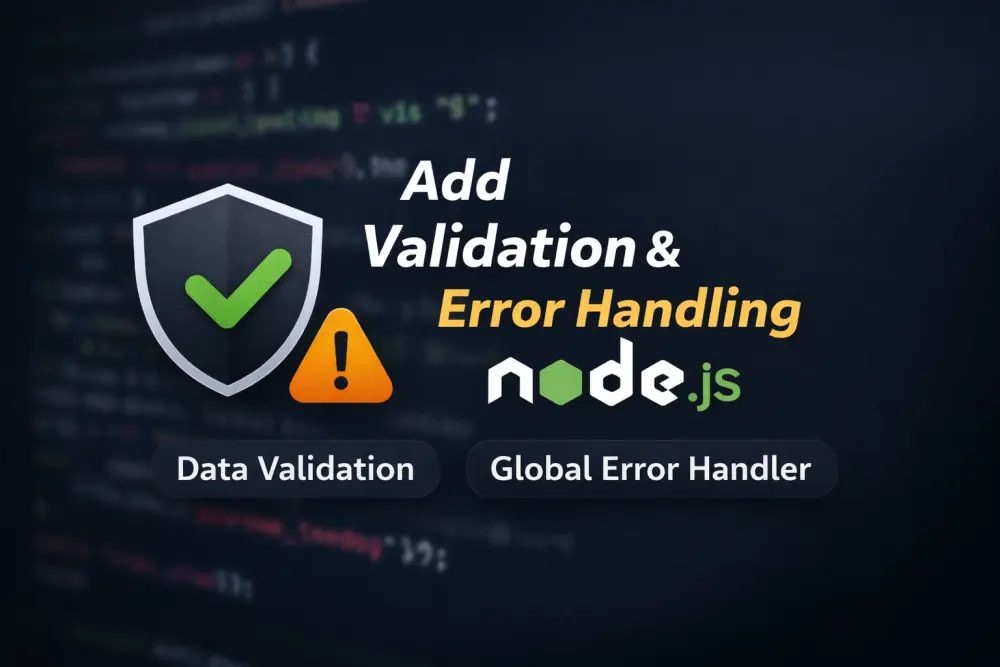 إضافة Validation + Global Error Handling