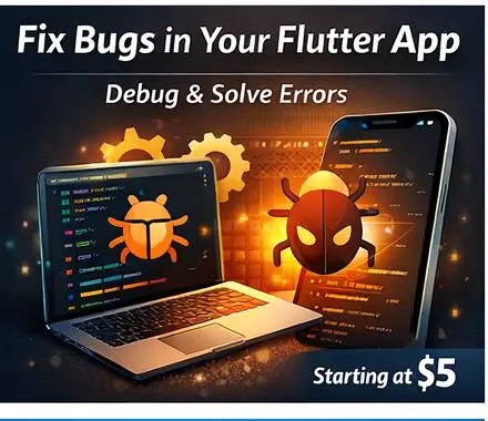سأقوم بإصلاح الأخطاء (Bugs) في تطبيق Flutter الخاص بك 5 اسكرينات فقط سيتم اصلاحهم
