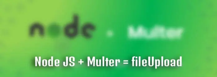 إعداد خاصية رفع الصور والملفات (File Upload) لمسار واحد باستخدام Multer في Node.js.