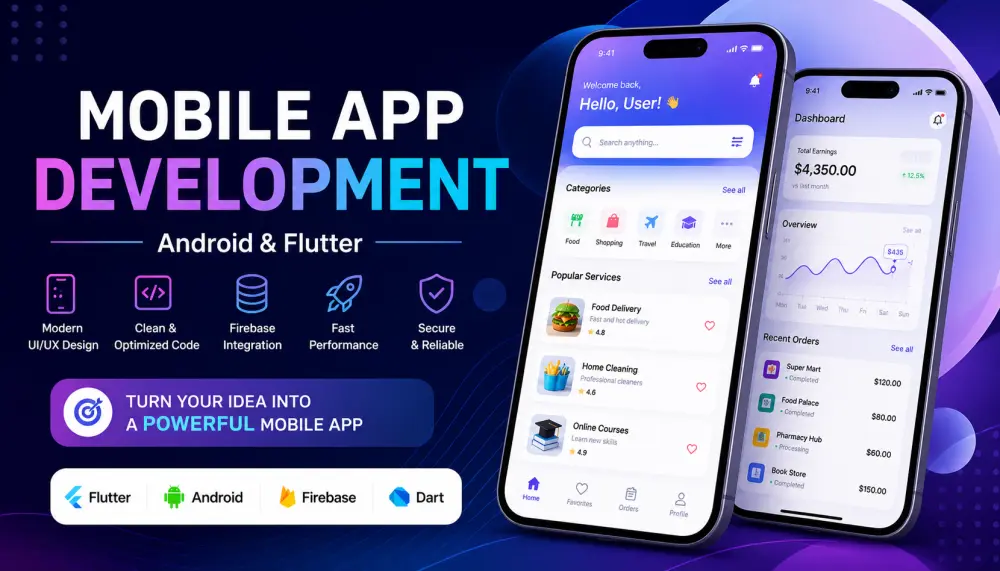 تصميم وبرمجة تطبيقات موبايل Android و Flutter بجودة عالية