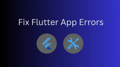 إصلاح الأخطاء وتحسين أداء تطبيقات Flutter