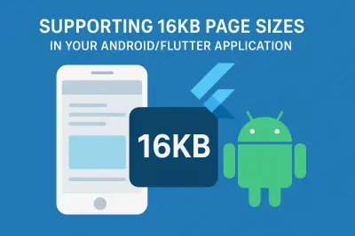 تفعيل ودعم 16KB Page Size لتطبيقات Flutter
