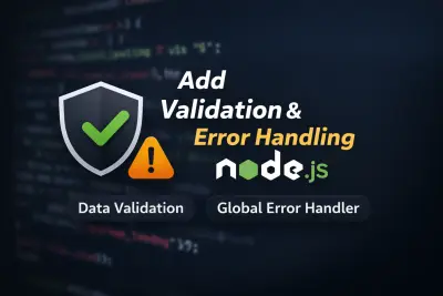 إضافة Validation + Global Error Handling