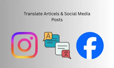 ترجمة المقالات و منشورات السوشيال ميديا بطريقه جذابه