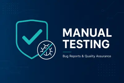 اختبار المواقع والتطبيقات يدوياً (Manual Testing) مع تقرير احترافي بالأخطاء (Bug Report)