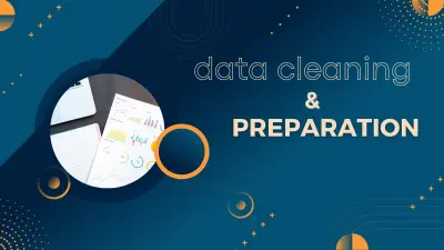 تنظيف ومعالجة البيانات (Data Cleaning) وتجهيزها للتحليل بدقة عالية