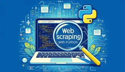 استخراج وتنظيم بيانات المواقع Web Scraping باستخدام Python